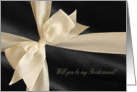 Ribbon Bow on Black, Will you be my Bridesmaid? card