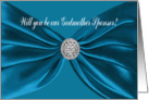 Blue Satin Sash, Will you be our Godmother Sponsor? card