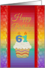 61 Years Old, Colorful Cupcake, Birthday Greetings card