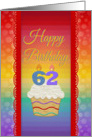 62 Years Old, Colorful Cupcake, Birthday Greetings card