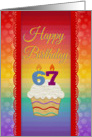 67 Years Old, Colorful Cupcake, Birthday Greetings card