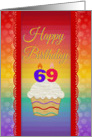 69 Years Old, Colorful Cupcake, Birthday Greetings card