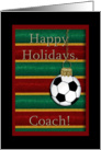 Happy Holidays Coach, Soccer Ornament card