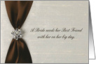 Bridesmaid Request to Best Friend, Brown Satin Ribbon with Jewel card