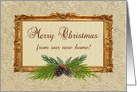 Merry Christmas from our new home, Pine Cone Swag on Elegant Frame card