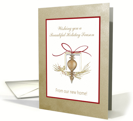 Gold Ornament, Wishing you a Beautiful Holiday Season, new home card