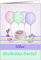 102 Birthday Party Invitation, Cake, Balloons, & Flowers, Custom Text card