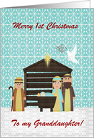 Nativity Scene, Custom Text, Merry 1st Christmas, To my Granddaughter card