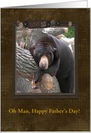 Oh Man, Happy Father’s Day, Black Bear in Love Dad Frame, Custom Text card