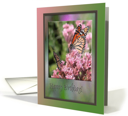 Beautiful Monarch Butterfly Birthday Greetings! card (218097)