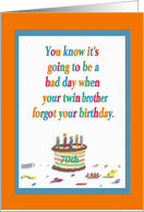 You know it’s going to be.., Happy Birthday to your Twin Brother, 70th card