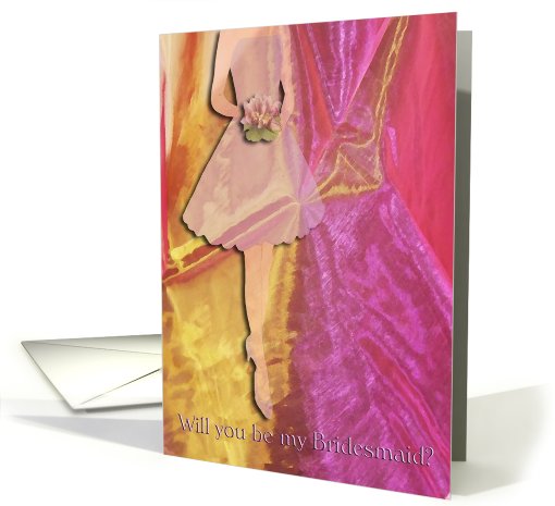 Will you be my Bridesmaid/Pink Dress with Bouquet card (431153)