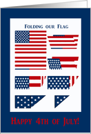 Folding our Flag, Happy 4th of July card