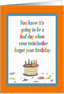 You know it’s going to be..../Happy Birthday to your Twin Brother card