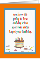 You know it’s going to be...., Happy Birthday to your Twin Sister card