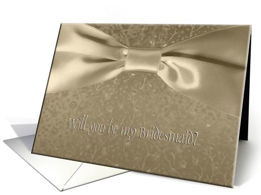 Sepia Satin Bow / Will you be my Bridesmaid? card (470726)