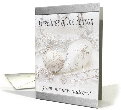 Greetings of the Season from our new address, White Ornaments card