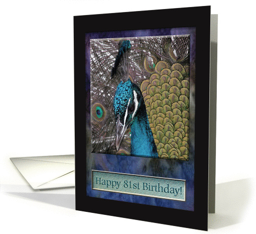 Peacoc, Happy 81st Birthday! card (500407)