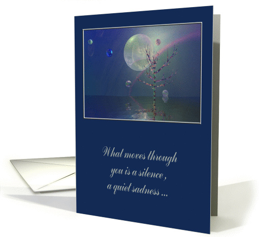 What moves through you is a silence..., Sympathy, Loss of Nephew card