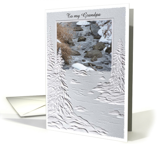 Winter Stream, To my Grandpa, Custom Text card (521690)