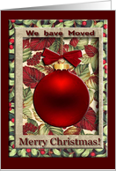 Big Bright Red Ornament on Leaves, Merry Christmas, We have moved! card