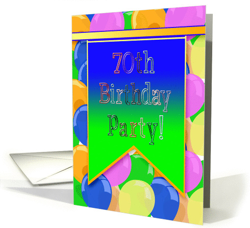 Banner on Colorful Balloons, 70th Birthday Party Invitation card