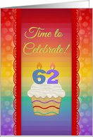 Cupcake with Number Candles, Time to Celebrate 62 Years Old Invitation card