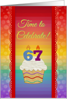 Cupcake with Number Candles, Time to Celebrate 67 Years Old Invitation card