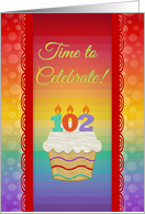 Cupcake with Number Candles, Time to Celebrate 102 Years Old Party card