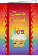 Time to Celebrate,105 Years Old, Colorful Cupcake Invitation card