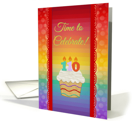 Time to Celebrate, 110 Years Old, Colorful Cupcake Invitations card