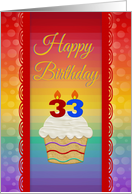 33 Years Old, Colorful Cupcake, Birthday Greetings card