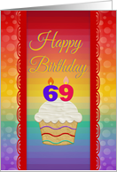 69 Years Old, Colorful Cupcake, Birthday Greetings card