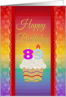 89 Years Old, Colorful Cupcake, Birthday Greetings card