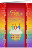 Happy Birthday, 104 Years Old, Colorful Cupcake card