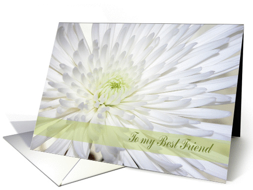 Chryanthemum, Bridesmaid, To my Best Friend card (588395)