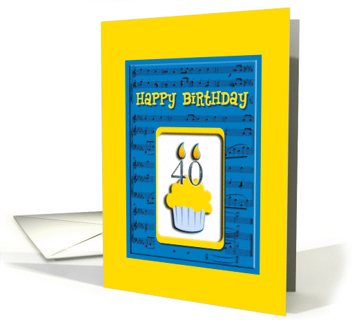 40th Birthday Cupcake on musical notes, Happy Birthday card (695903)
