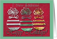 Three Ornaments, New Address, Happy Holidays card