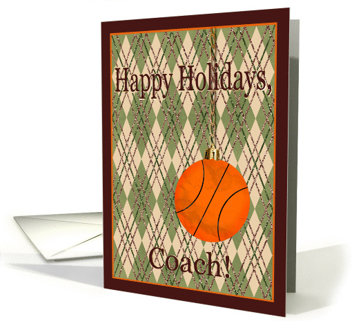 Happy Holidays Coach, Basketball Ornament card (717814)