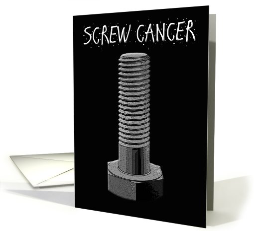 Screw Cancer, Get Better card (765739)