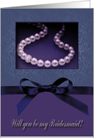 Bridesmaid Request, Pearl-look on Slate Blue Gray and Purple with Bow-like card