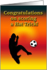 Congratulations on scoring a hat trick in soccer, For Him card