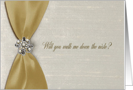 Will you walk me down the aisle?, Gold Satin Ribbon with Jewel card