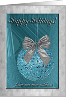 New Address, Aqua Ornament with Silver Bow, Happy Holidays card