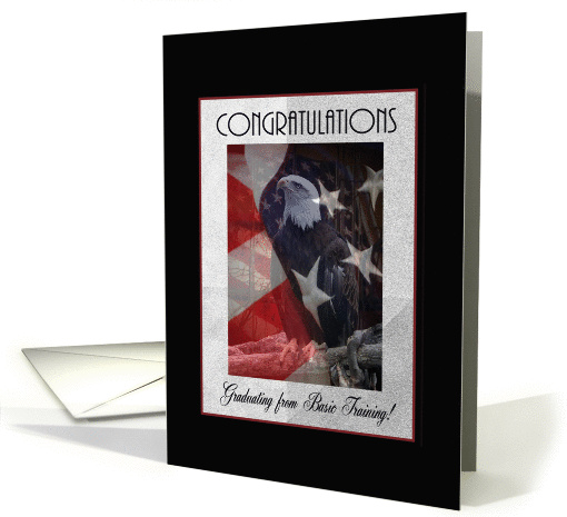 Basic Training Congratulations, Proud Eagle and American Flag card