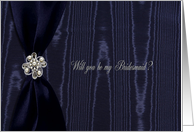Bridesmaid Request, Blue Satin Ribbon Look with Faux Jewel on Moire card