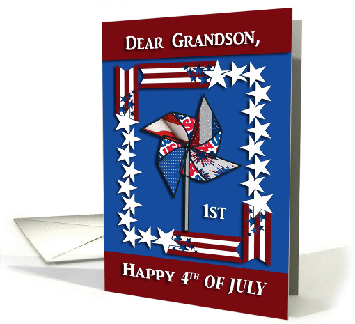 Grandson's First 4th of July, Patriotic Pin Wheel card (914026)