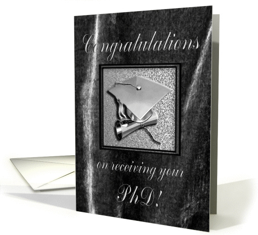 Congratulations on receiving your Ph. D, Silver Cap on Gray card