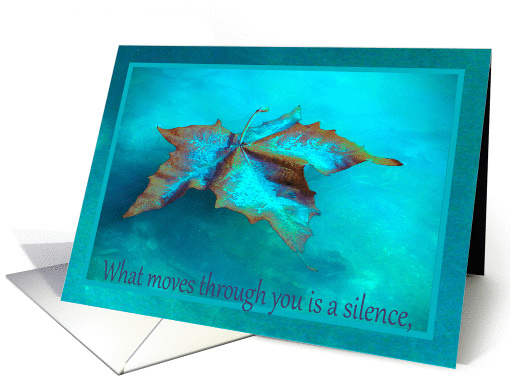 Maple Leaf, What moves through you is a silence, Sympathy card
