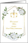 For Niece First Communion with White Roses and Chalice card